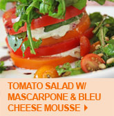 Tomato Salad w/ Mascarpone & Bleu Cheese Mousse