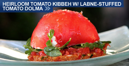 Heirloom Tomato Kibbeh with Labne-Stuffed Tomato Dolma