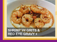 Shrimp w/ Grits & Red Eye Gravy